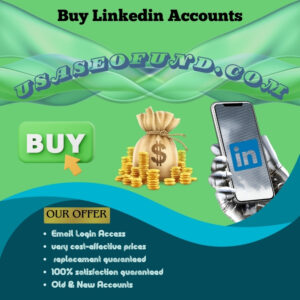 Buy Linkedin Accounts-Old , PVA & All Verified